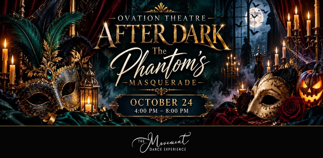 Ovation Theatre After Dark: The Phantom's Masquerade, October 24, 4 to 8 PM